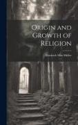 Origin and Growth of Religion