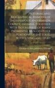 Pictorial and Biographical Memoirs of Indianapolis and Marion County, Indiana, Together With Biographies of Many Prominent men of Other Portions of th