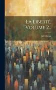 La Liberté, Volume 2