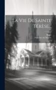 La Vie De Sainte Térèse