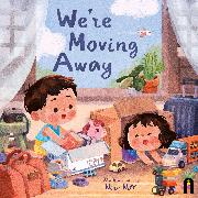 We’re Moving Away