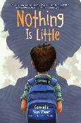 Nothing Is Little
