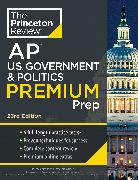 Princeton Review AP U.S. Government & Politics Premium Prep, 23rd Edition