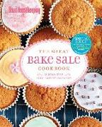 The Great Bake Sale Cookbook: 75 Sure-Fire Fund-Raising Favorites