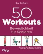 50 Workouts – Beweglichkeit für Senioren