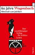 60 Jahre Wagenbach - der unabhängige Verlag für wildes Lesen
