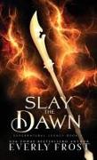 Slay the Dawn