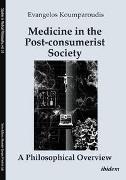 Medicine in the Post-consumerist Society: A Philosophical Overview