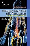 Managing Acute Pain with Nerve Blocks: A Guide for Patients