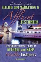 The Complete Guide to Selling & Marketing to Affluent Customers