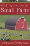 How to Open & Operate a Financially Successful Small Farm