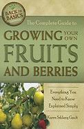The Complete Guide to Growing Your Own Fruits and Berries