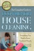 The Complete Guide to Eco-Friendly House Cleaning