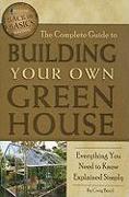 The Complete Guide to Building Your Own Greenhouse