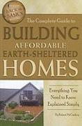 The Complete Guide to Building Affordable Earth-Sheltered Homes