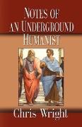 Notes of an Underground Humanist