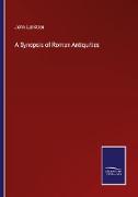 A Synopsis of Roman Antiquities