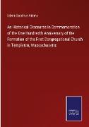 An Historical Discourse in Commemoration of the One Hundredth Anniversary of the Formation of the First Congregational Church in Templeton, Massachusetts