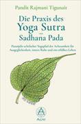 Die Praxis des Yoga Sutra – Sadhana Pada