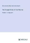 The Changed Brides, In Two Volumes