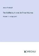 The Wellfields, A novel, In Three Volumes
