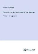Essays in medical sociology, In Two Volumes