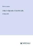 Alide, An Episode of Goethe's Life