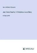 Just Sweethearts, A Christmas Love Story