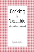 Cooking is Terrible