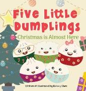 Five Little Dumplings Christmas is Almost Here