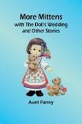 More Mittens, with The Doll's Wedding and Other Stories
