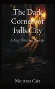 The Dark Corners of Falls City