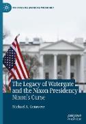 The Legacy of Watergate and the Nixon Presidency