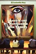 Lerne Spanisch mit dem Buch Ängste und Hoffnungen von Thomas