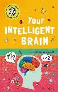 Very Short Introductions to Curious Young Minds: Your Intelligent Brain