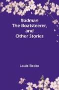 Rodman the Boatsteerer, and Other Stories