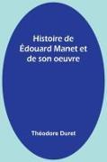 Histoire de Édouard Manet et de son oeuvre