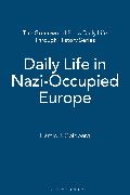 Daily Life in Nazi-Occupied Europe