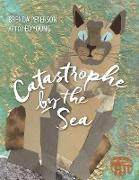 Catastrophe by the Sea