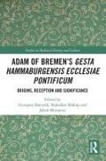 Adam of Bremen’s Gesta Hammaburgensis Ecclesiae Pontificum