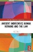 Ancient Indigenous Human Remains and the Law