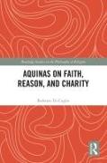 Aquinas on Faith, Reason, and Charity