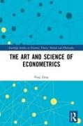 The Art and Science of Econometrics