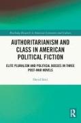 Authoritarianism and Class in American Political Fiction