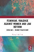 Feminism, Violence Against Women, and Law Reform