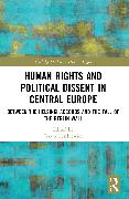 Human Rights and Political Dissent in Central Europe