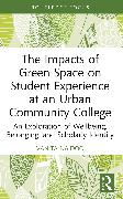 The Impacts of Green Space on Student Experience at an Urban Community College