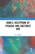 Jung’s Reception of Picasso and Abstract Art