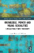 Knowledge, Power and Young Sexualities