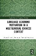 Language Learning Motivation in a Multilingual Chinese Context